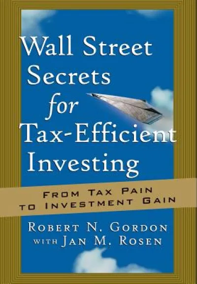 Wall Street Secrets for Tax-Efficient Investing