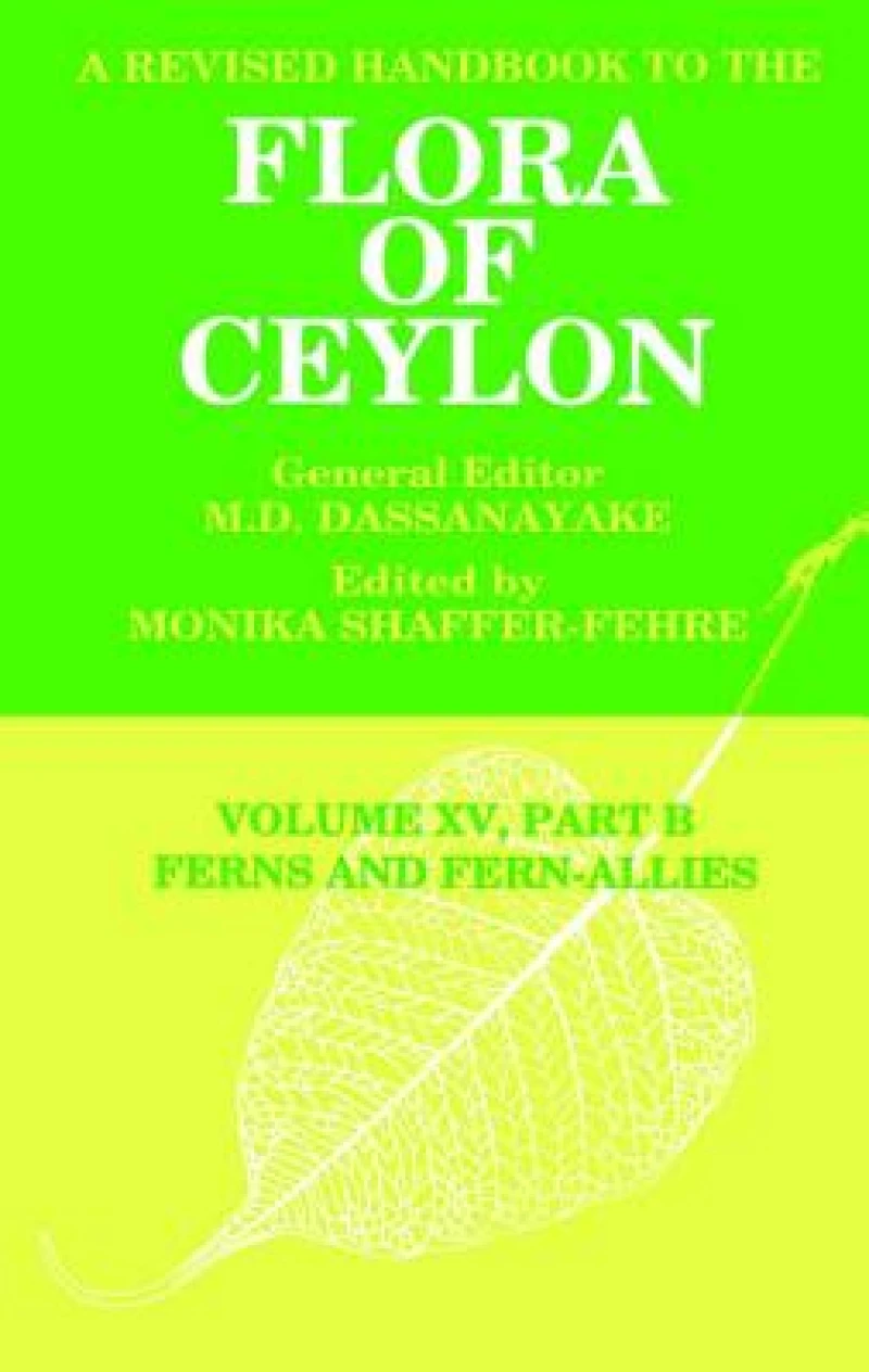 A Revised Handbook to the Flora of Ceylon, Vol. XV, Part B