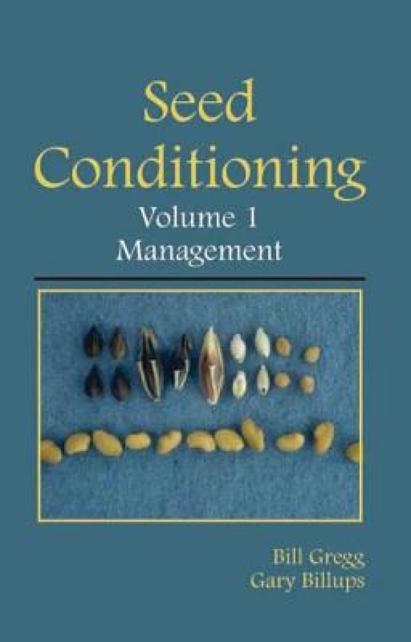 Seed Conditioning, Volume 1: Management