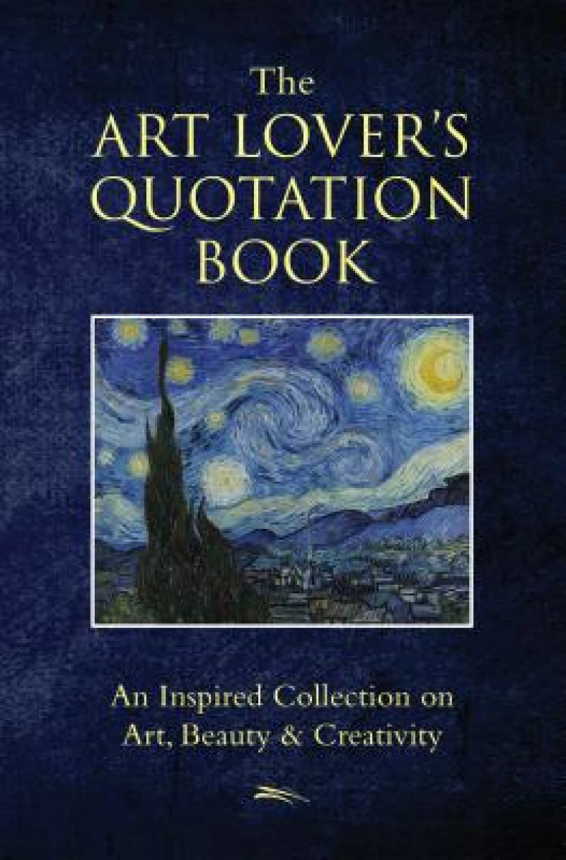 The Art Lover's Quotation Book