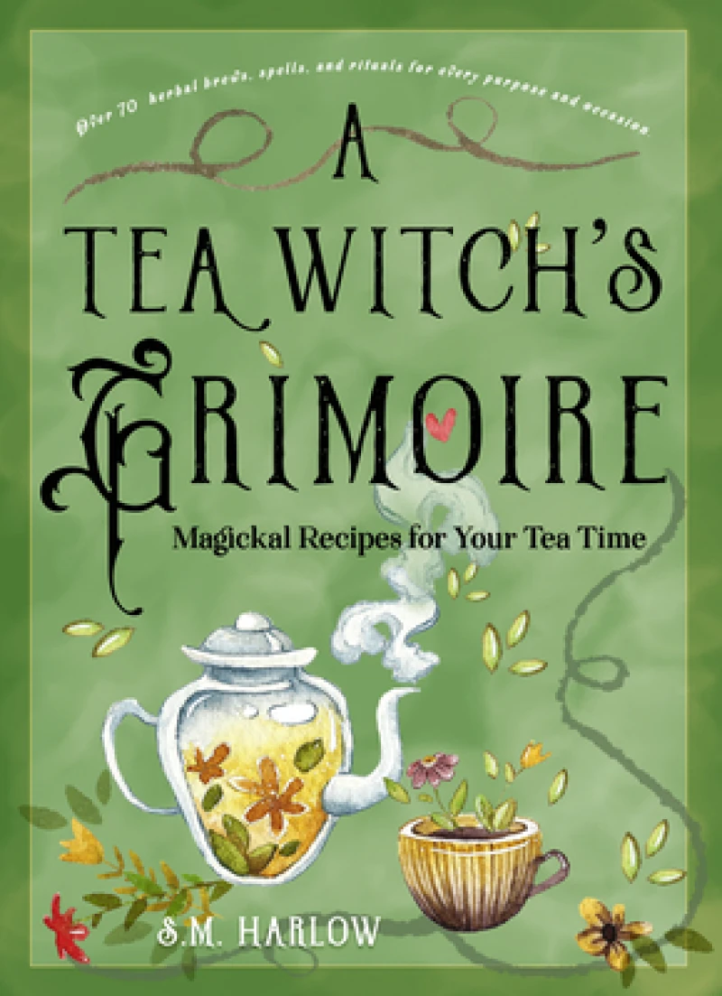 A Tea Witch''s Grimoire