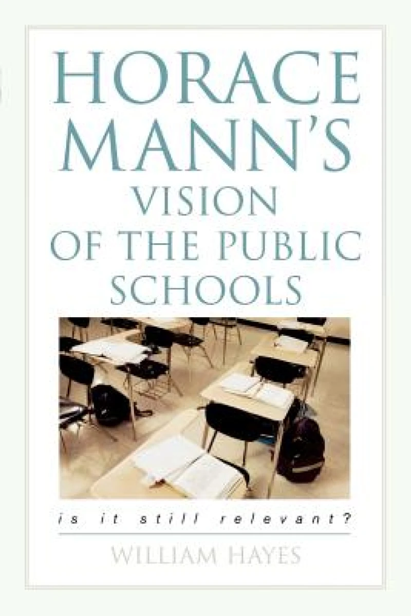 Horace Mann''s Vision of the Public Schools
