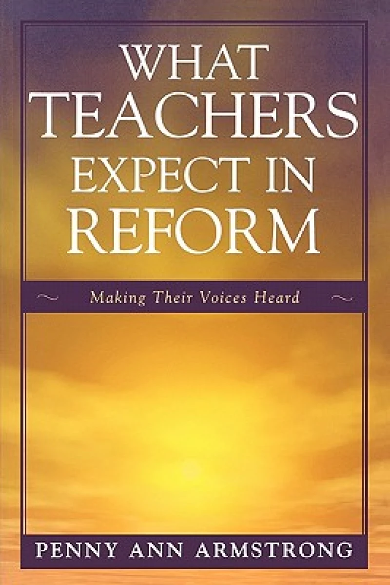 What Teachers Expect in Reform