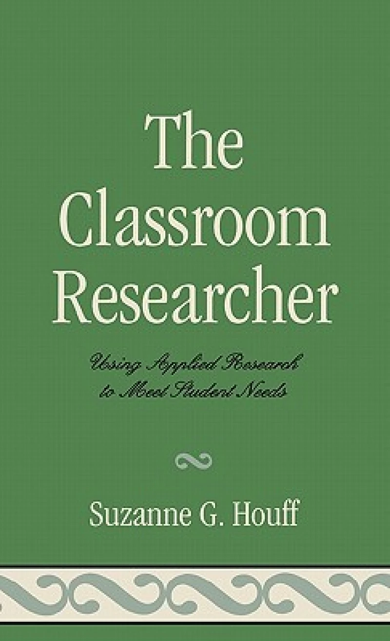 The Classroom Researcher