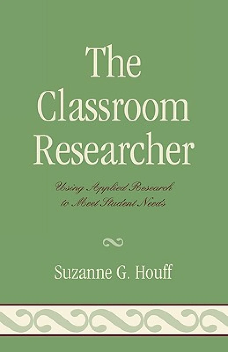 The Classroom Researcher