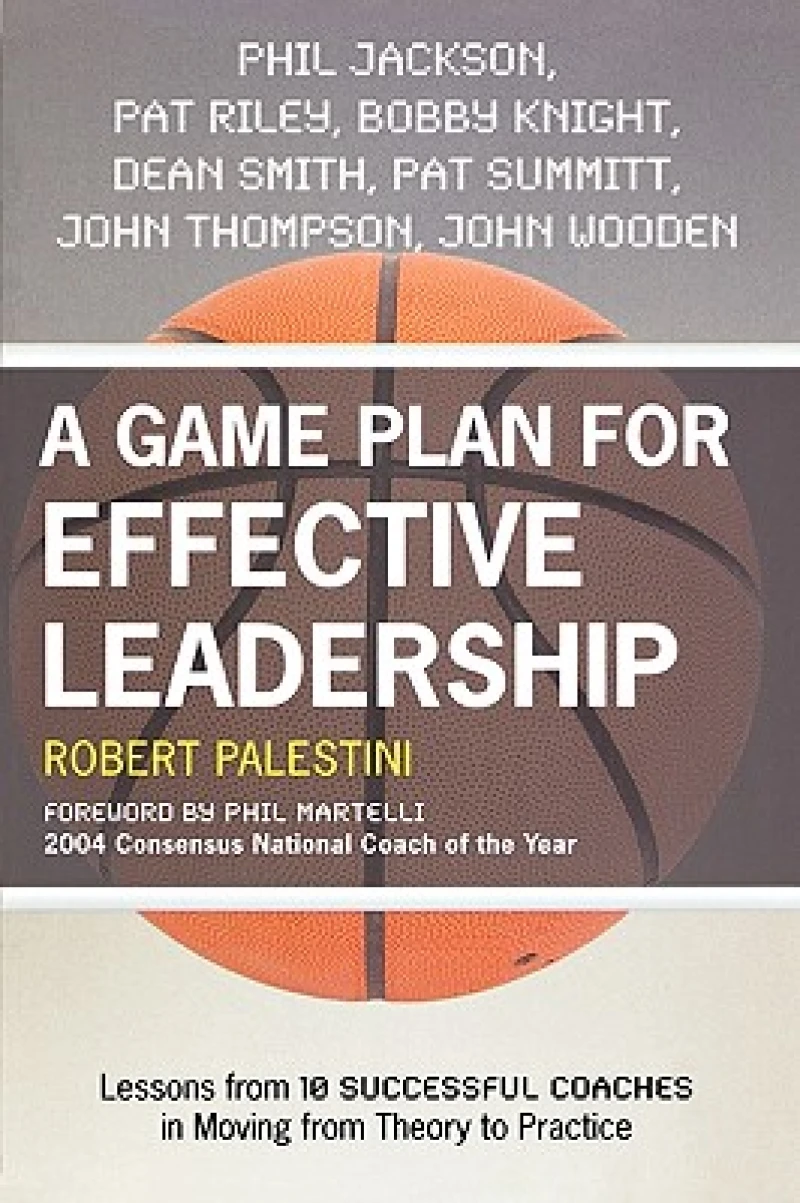 A Game Plan for Effective Leadership