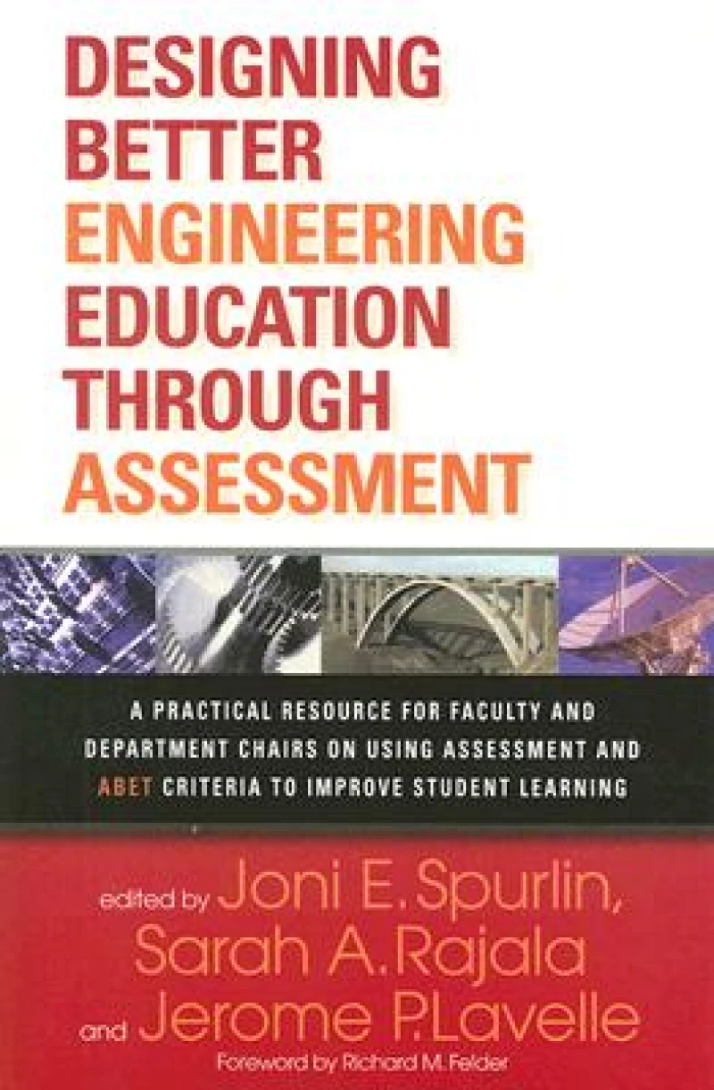 Designing Better Engineering Education Through Assessment