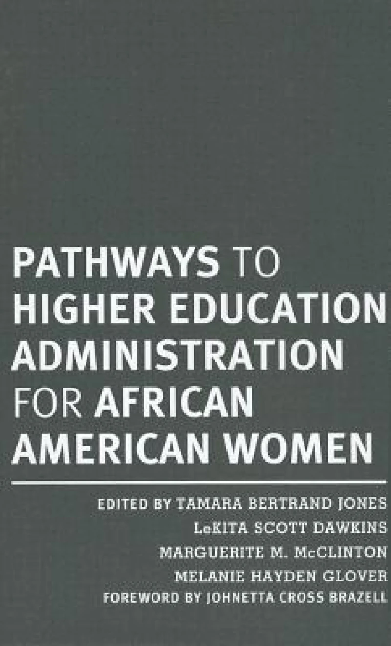 Pathways to Higher Education Administration for African American Women