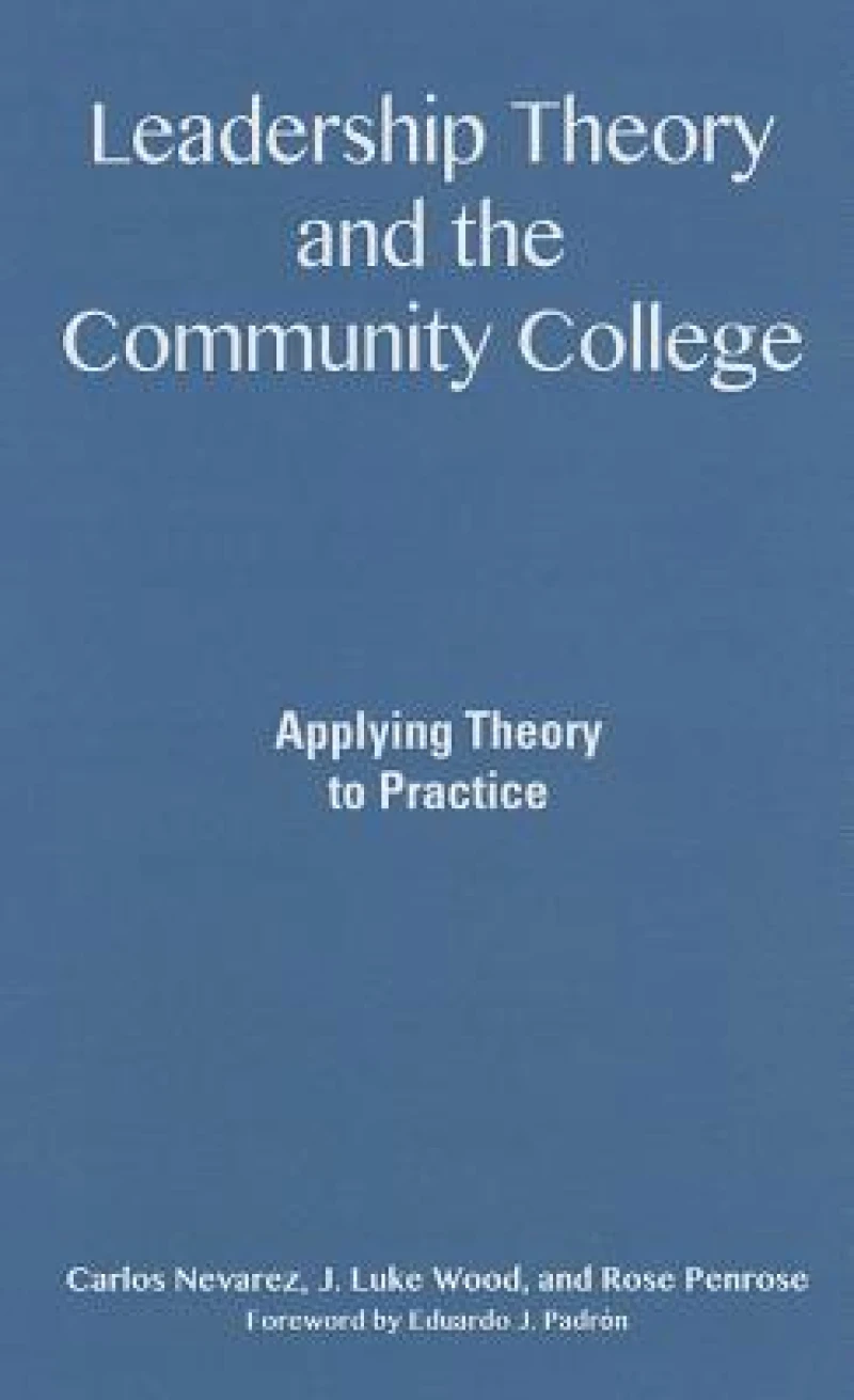 Leadership Theory and the Community College