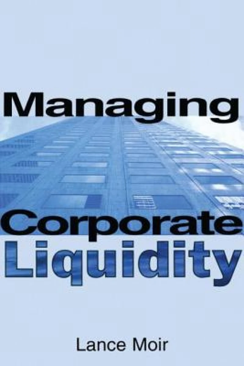 Managing Corporate Liquidity