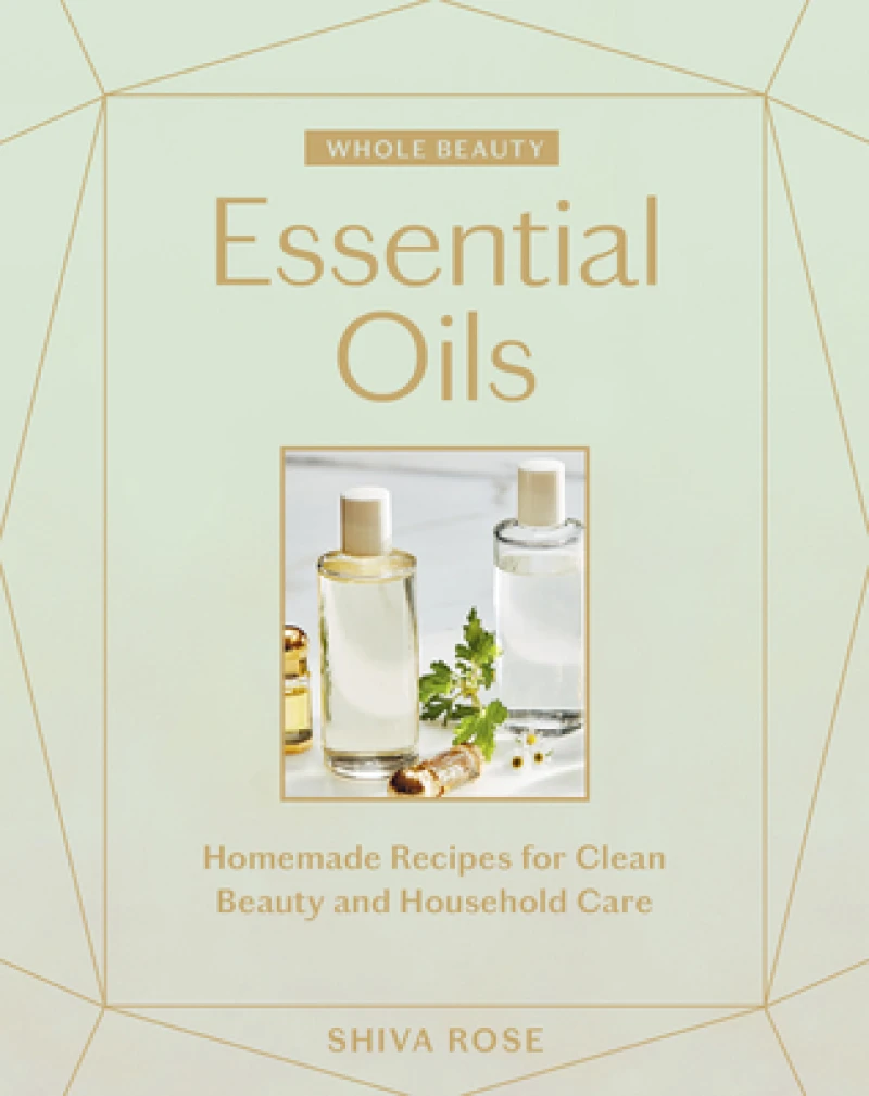 Whole Beauty: Essential Oils