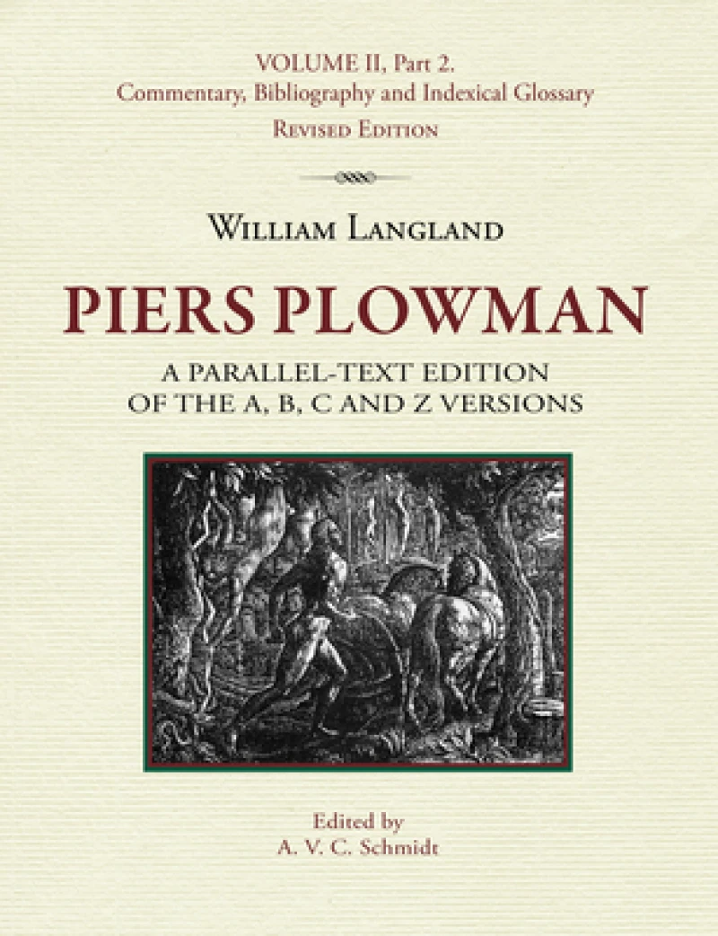 Piers Plowman, Volume II, Part 2: Commentary, Bibliography and Indexical Glossary