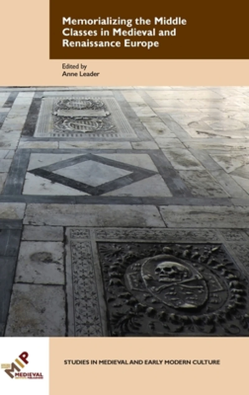 Memorializing the Middle Classes in Medieval and Renaissance Europe
