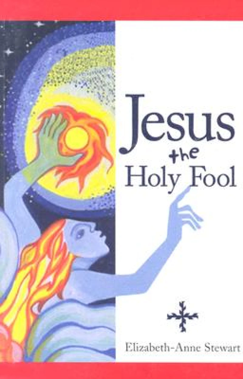Jesus The Holy Fool