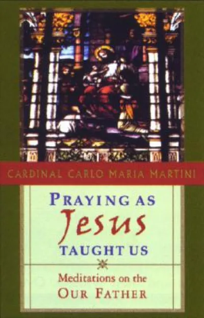 Praying as Jesus Taught Us