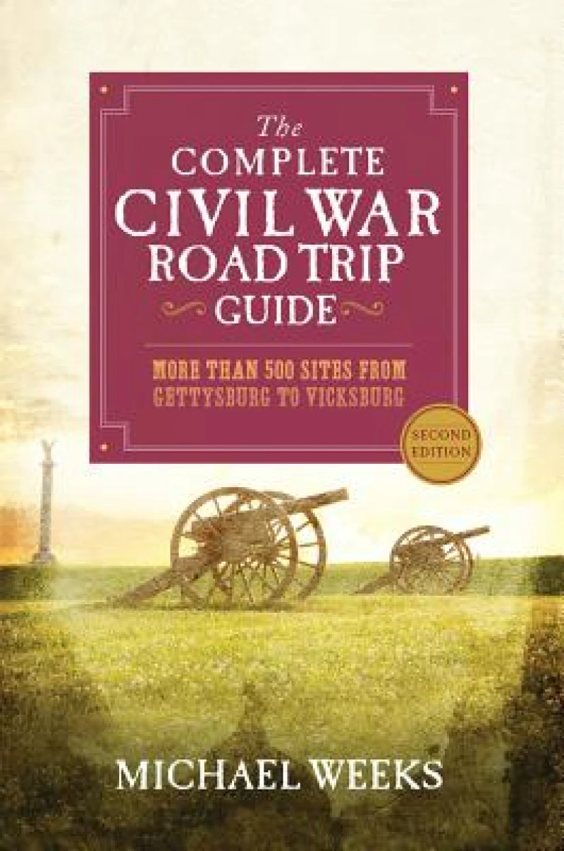 The Complete Civil War Road Trip Guide