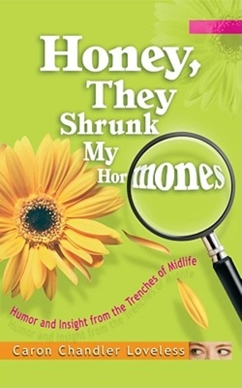 Honey, They Shrunk My Hormones