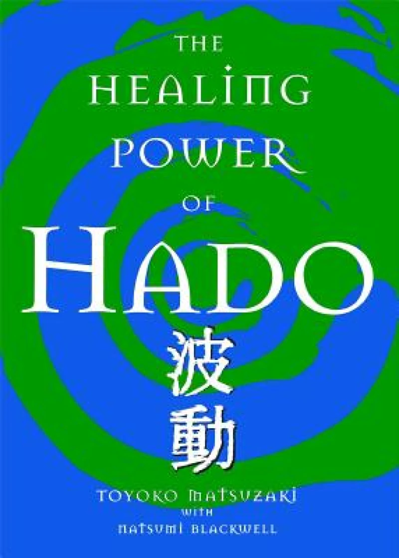 The Healing Power Of Hado