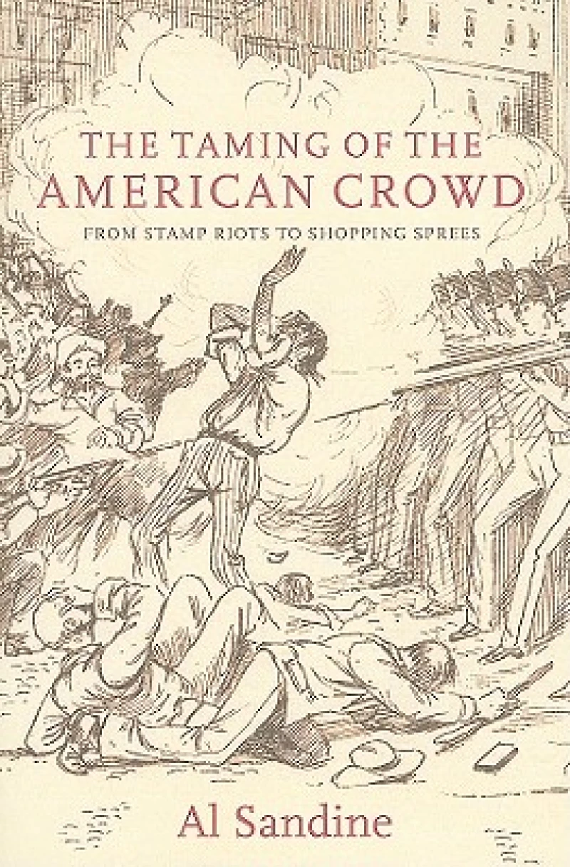 The Taming of the American Crowd