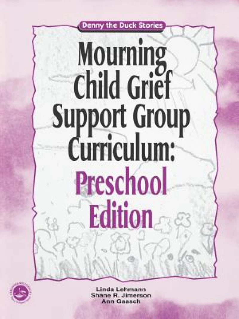 Mourning Child Grief Support Group Curriculum