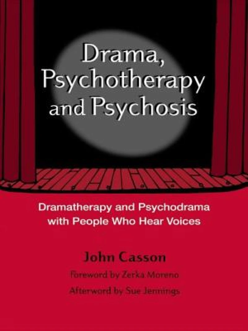 Drama, Psychotherapy and Psychosis