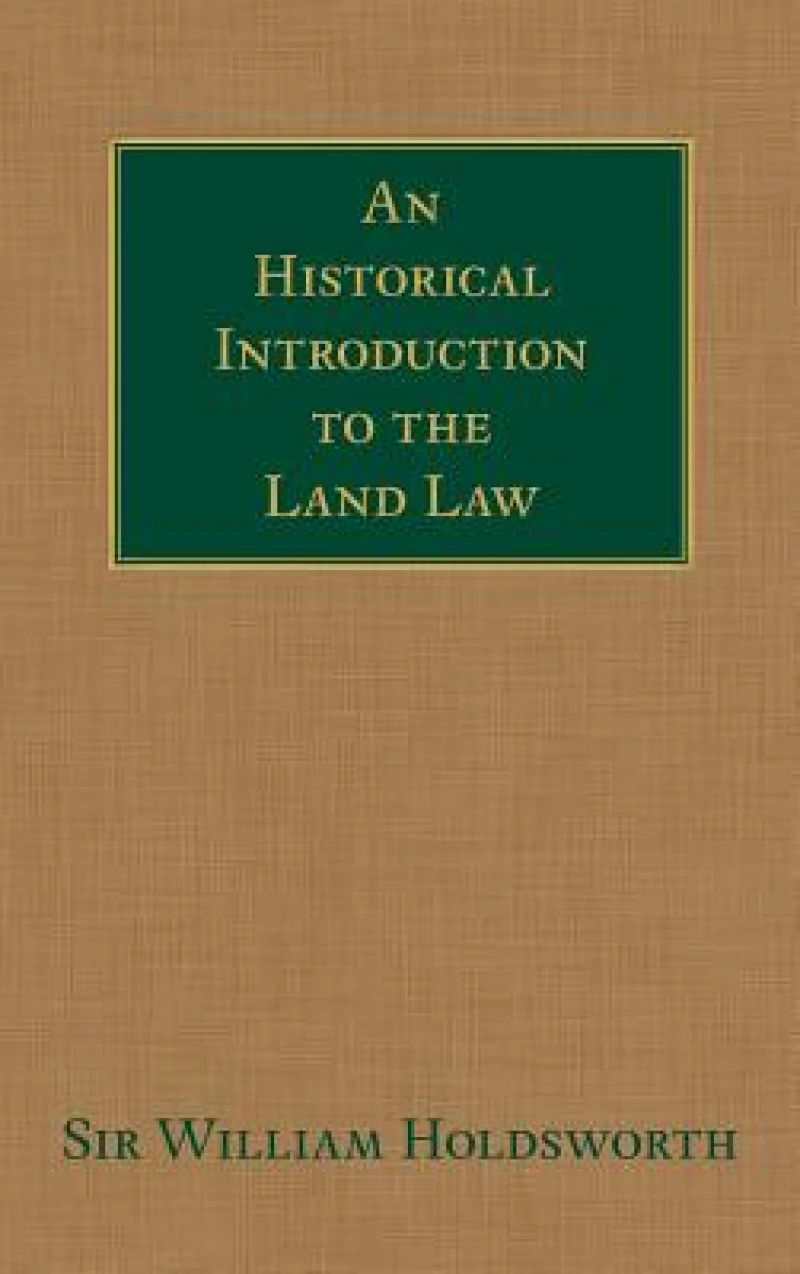 An Historical Introduction to the Land Law