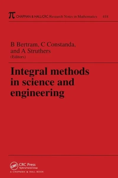 Integral Methods in Science and Engineering