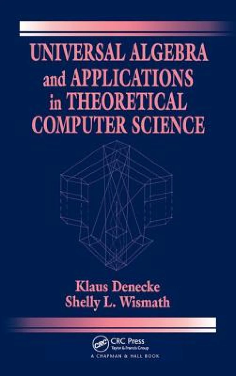Universal Algebra and Applications in Theoretical Computer Science