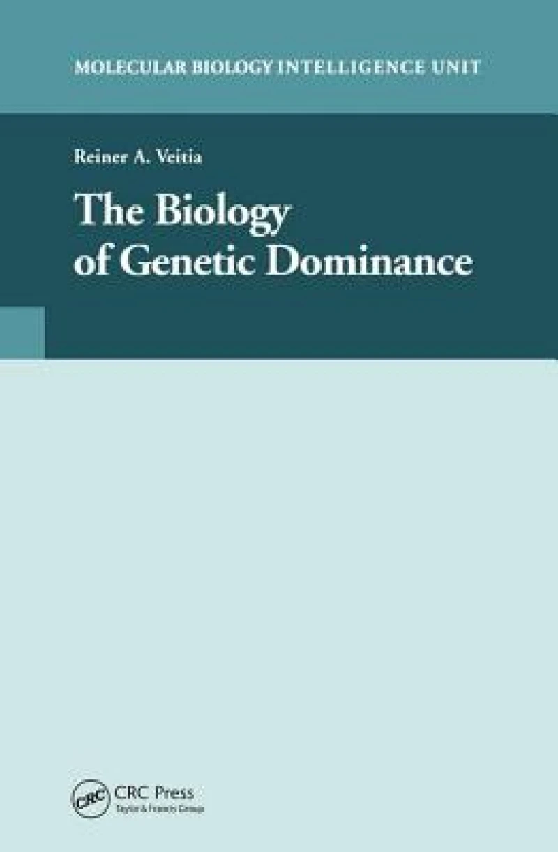 The Biology of Genetic Dominance