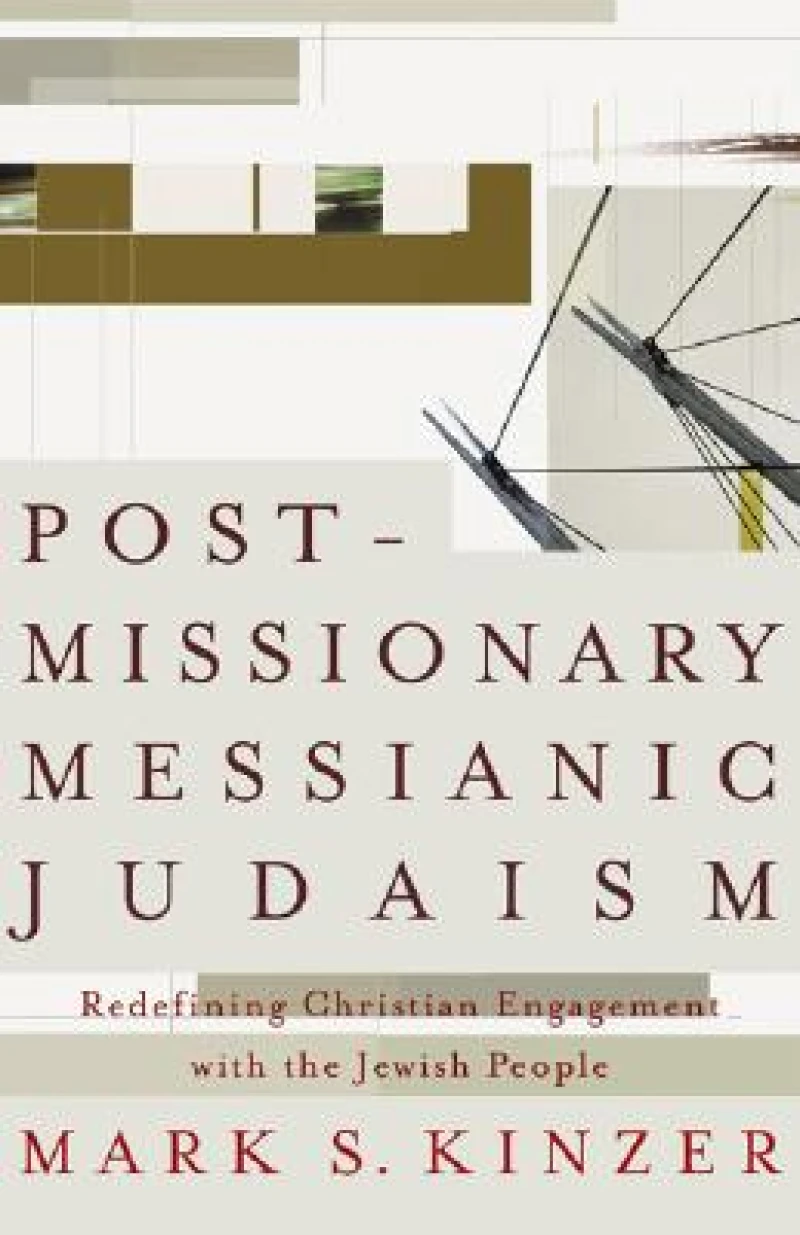 Postmissionary Messianic Judaism – Redefining Christian Engagement with the Jewish People