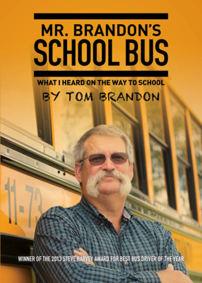 Mr. Brandon`s School Bus – What I Heard on the Way to School