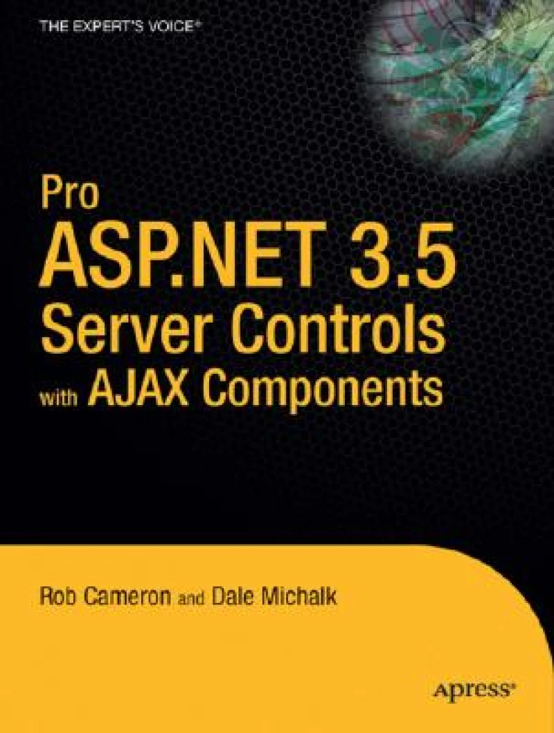 Pro ASP.Net 3.5 Server Controls and Ajax Components