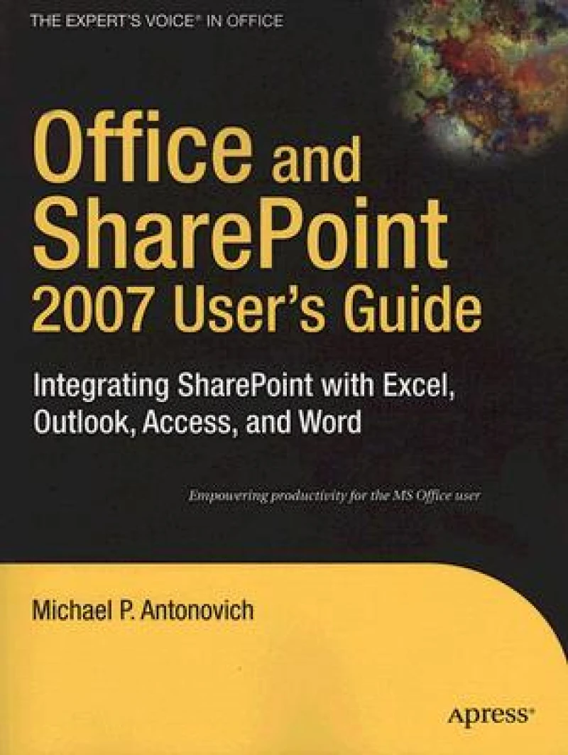 Office and Sharepoint 2007 User''s Guide