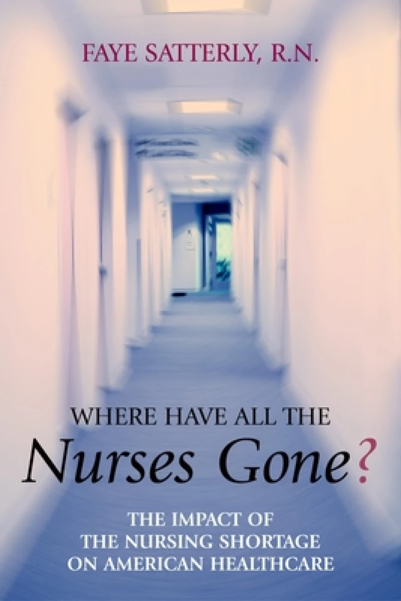 Where Have All the Nurses Gone?