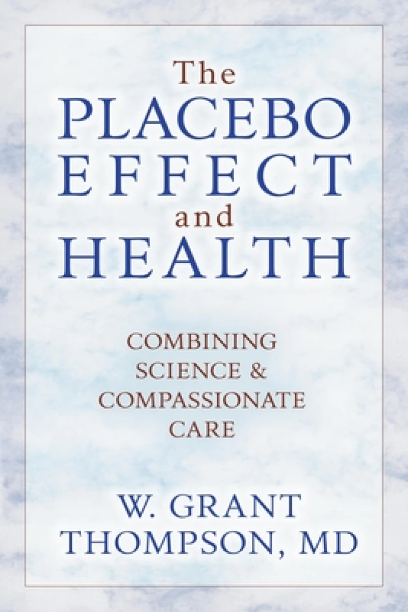 The Placebo Effect And Health