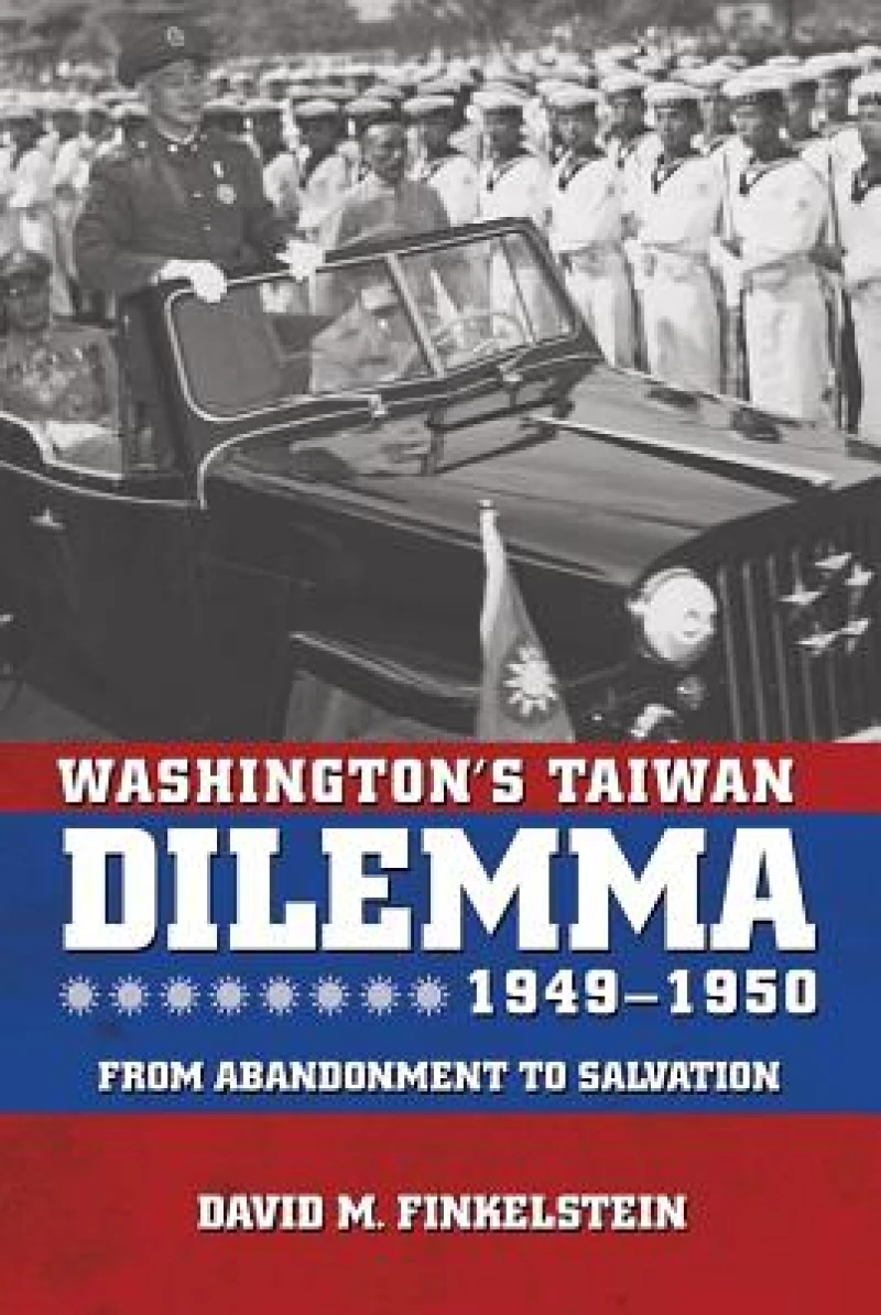 Washington's Taiwan Dilemma, 1949-1950