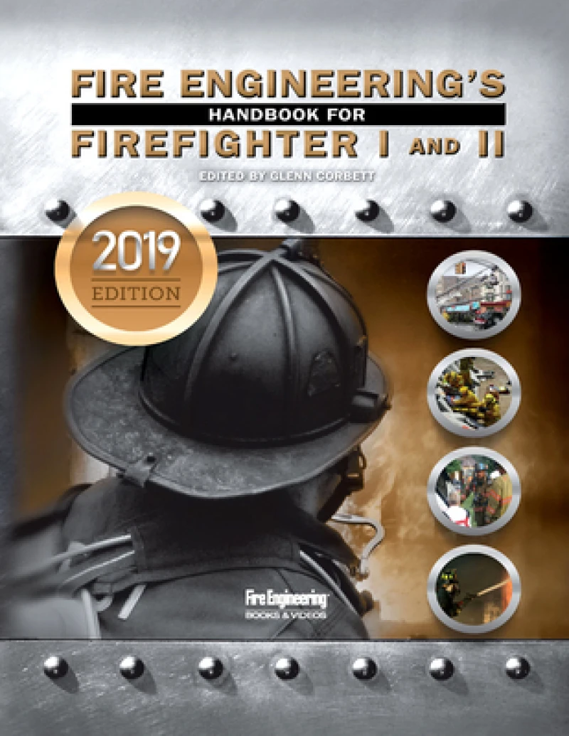 Fire Engineering''s Handbook for Firefighter 1 & 2