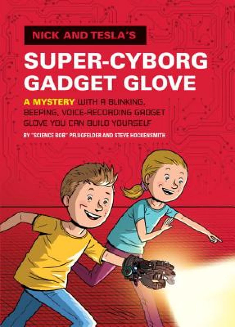 Nick and Tesla''s Super-Cyborg Gadget Glove