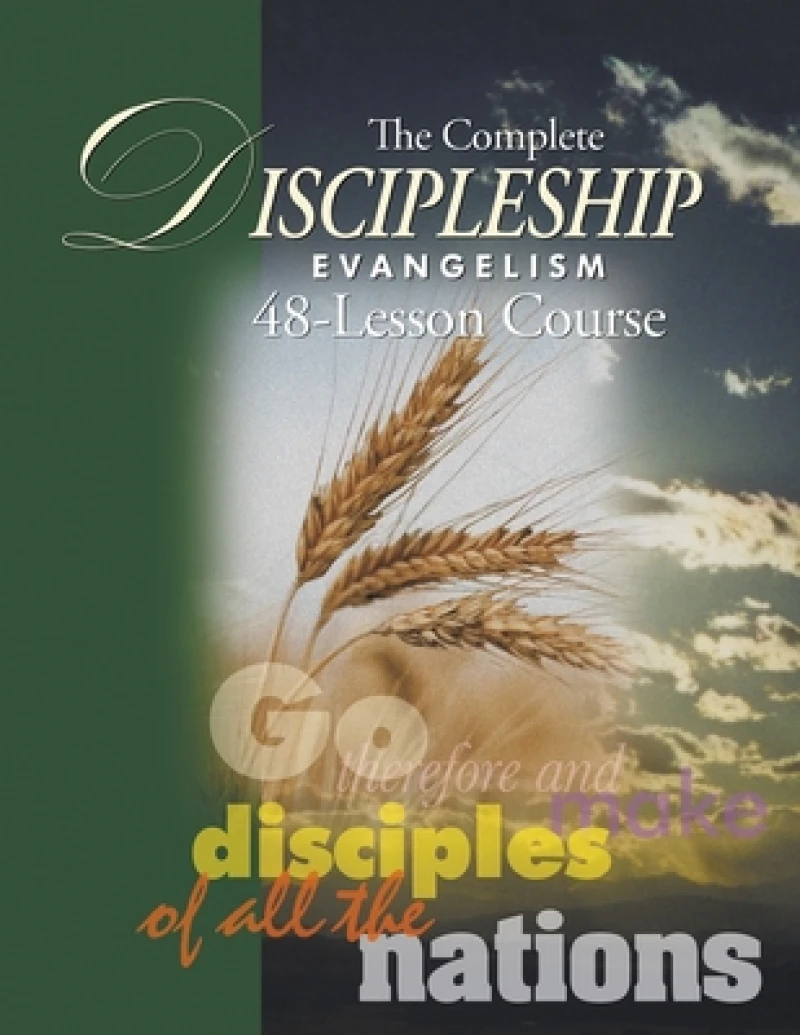 The Complete Discipleship Evangelism 48-Lessons Study Guide