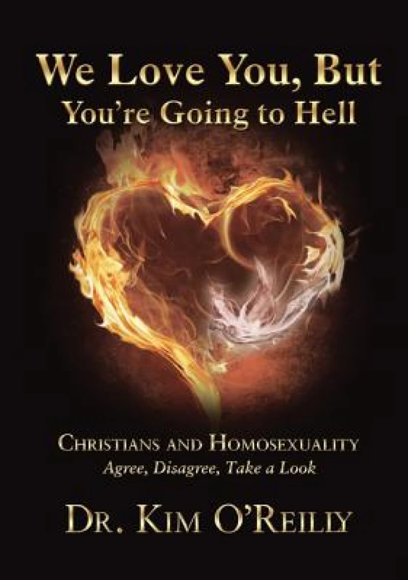 We Love You, But You’re Going to Hell