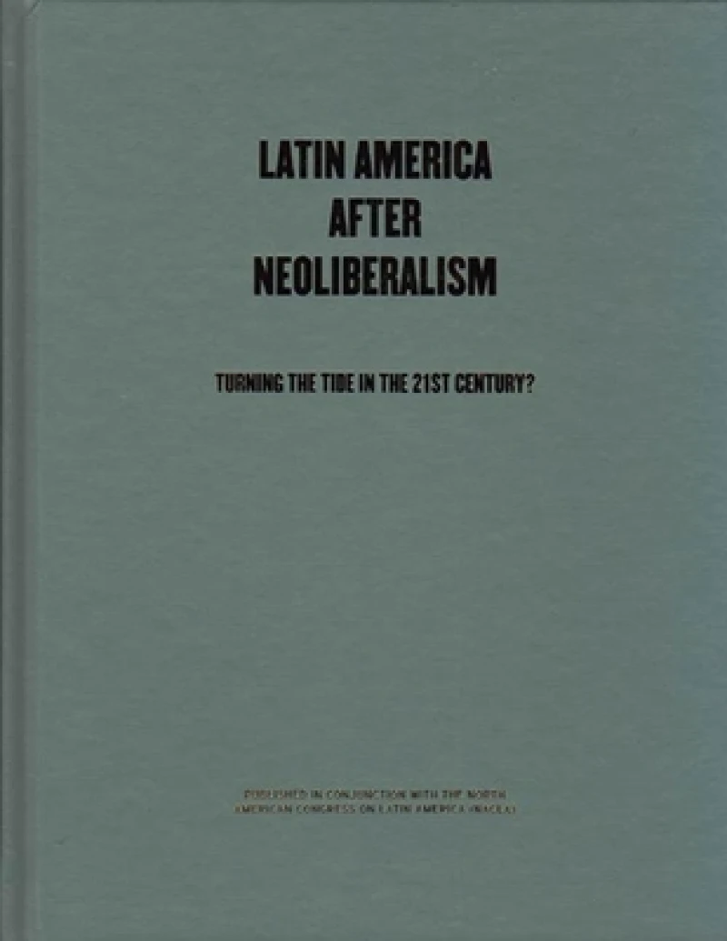 Latin America After Neoliberalism