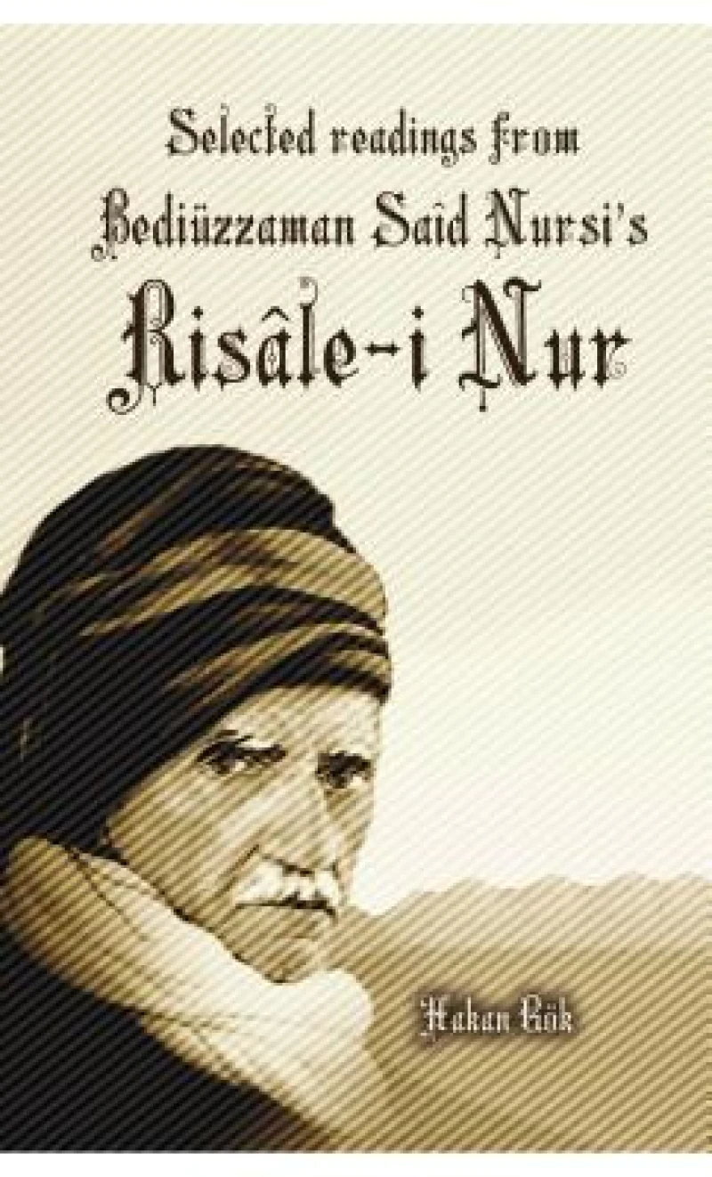 Selected Readings from Bediuzzaman Said Nursi''s Risale-i Nur
