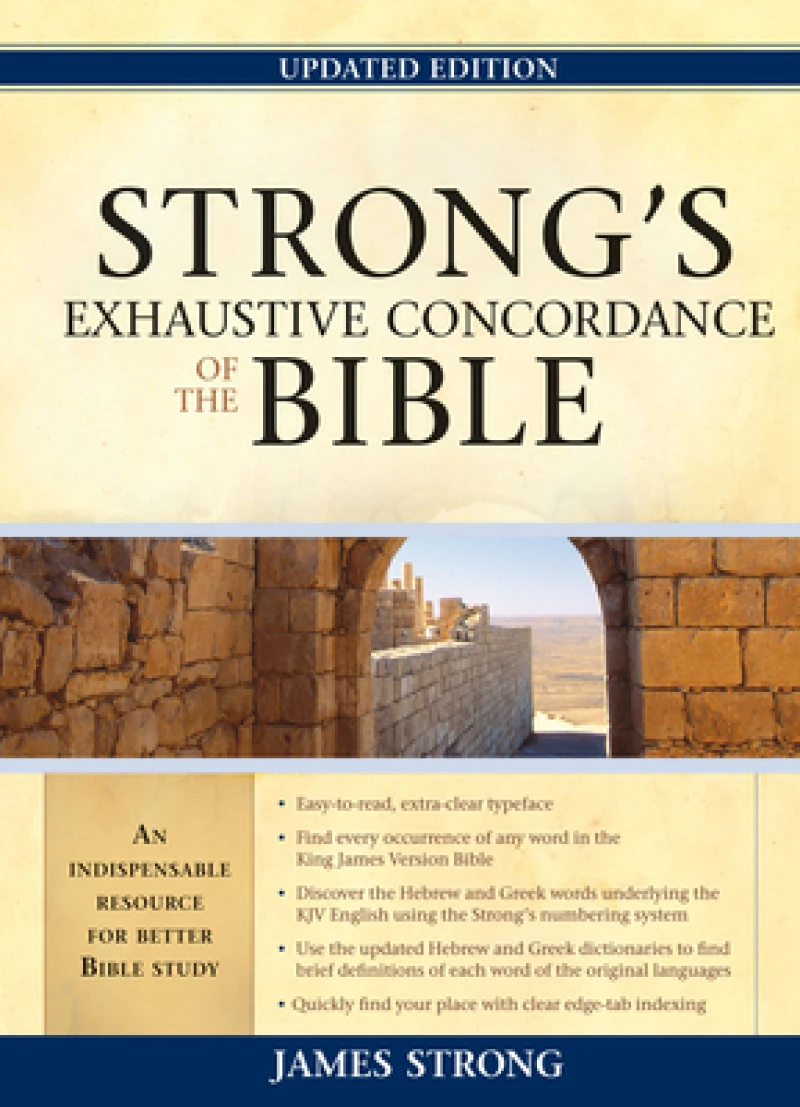 Strong''s Exhaustive Concordance of the Bible
