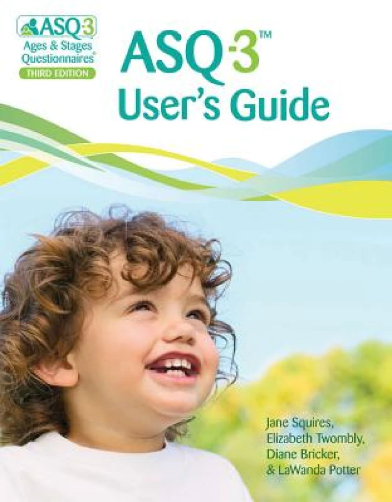 Ages & Stages Questionnaires® (ASQ®-3): User''s Guide (English)