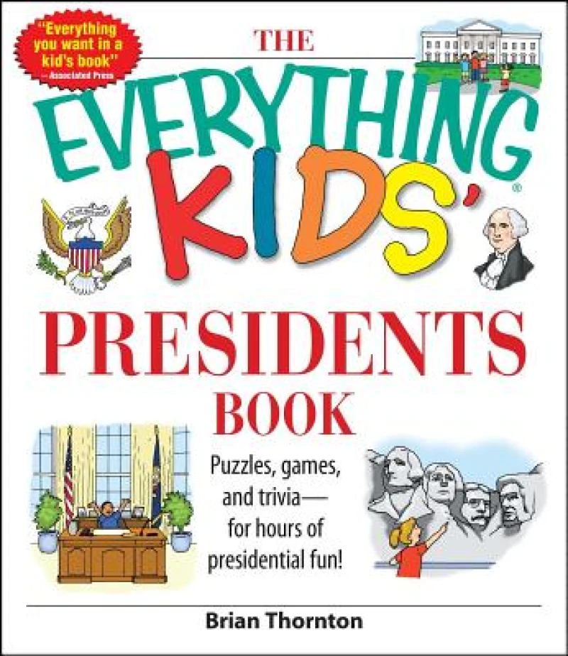 The Everything Kids'' Presidents Book