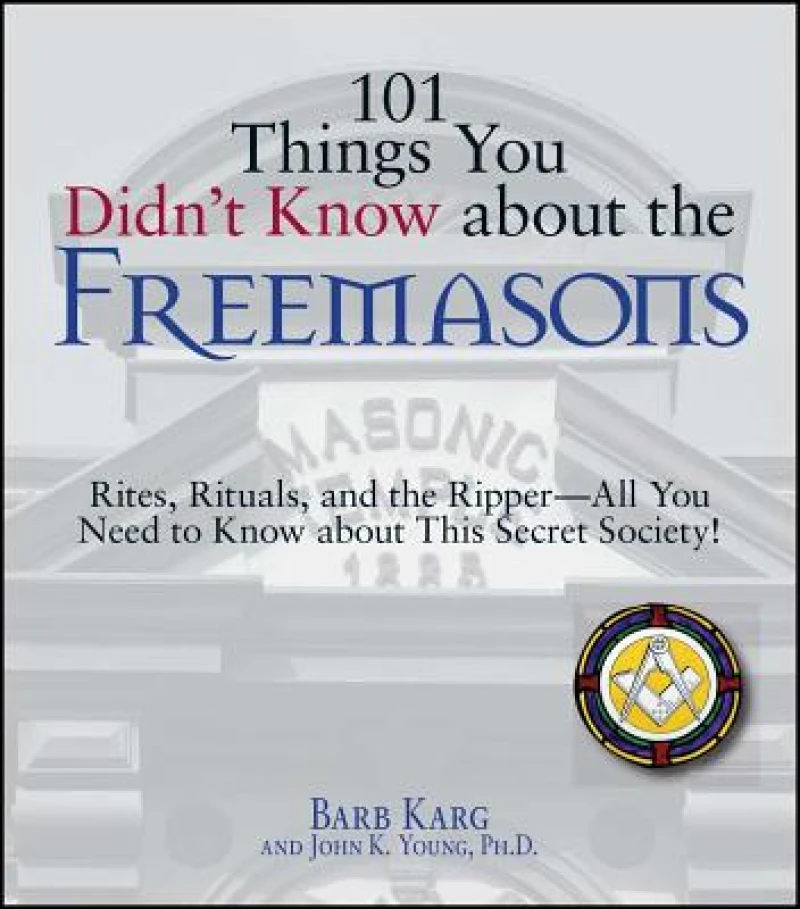 101 Things You Didn''t Know About The Freemasons