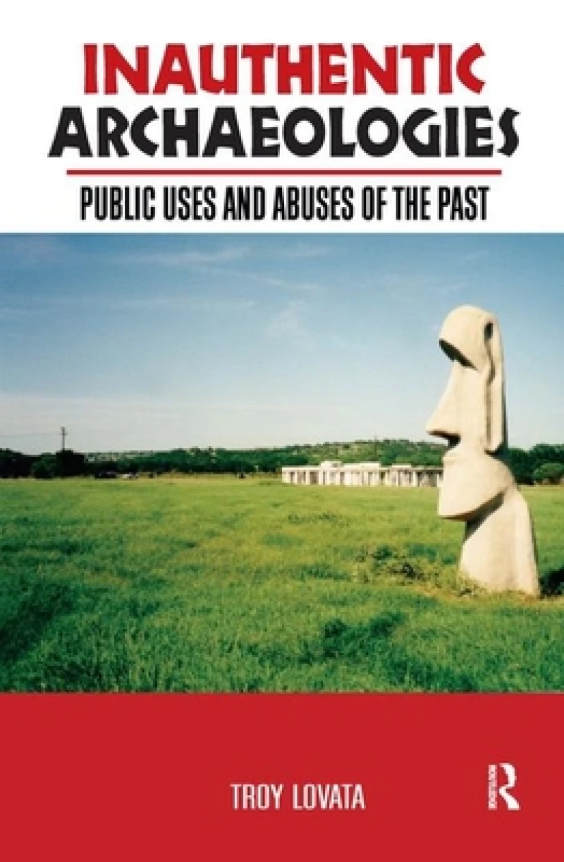 Inauthentic Archaeologies