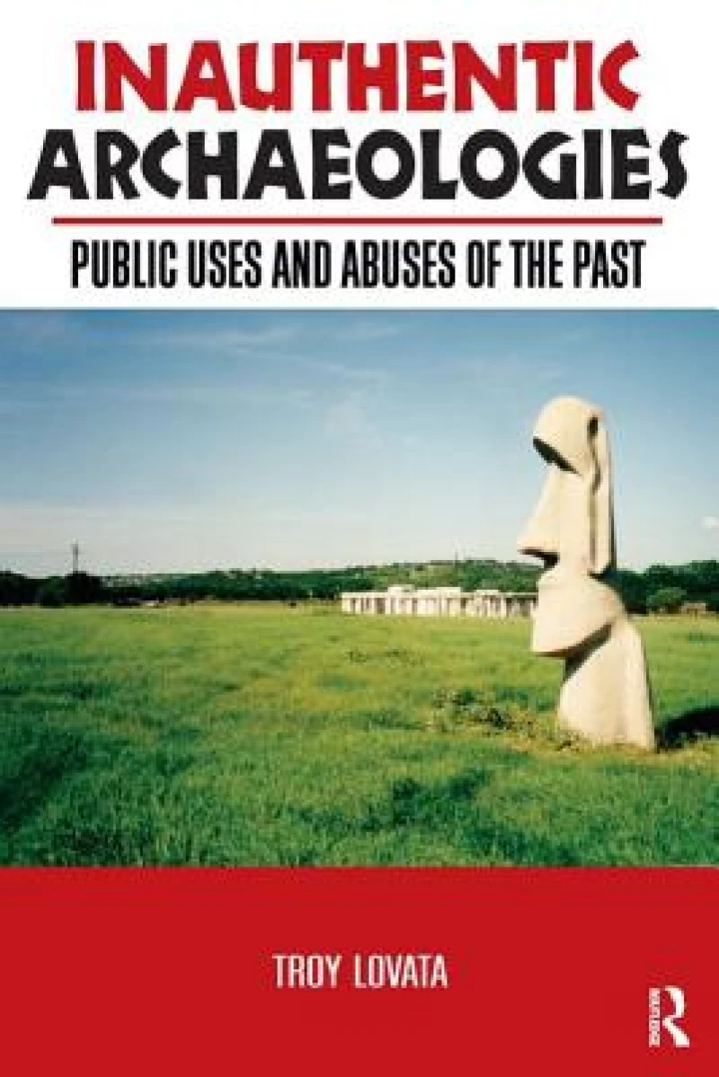 Inauthentic Archaeologies