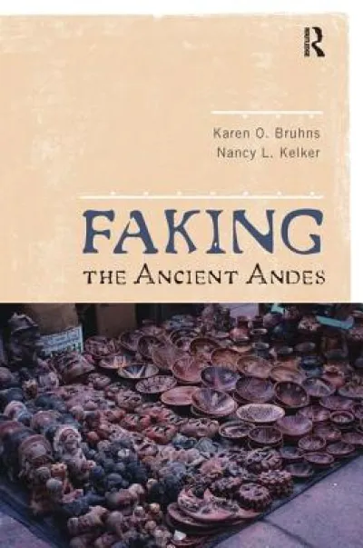 Faking the Ancient Andes