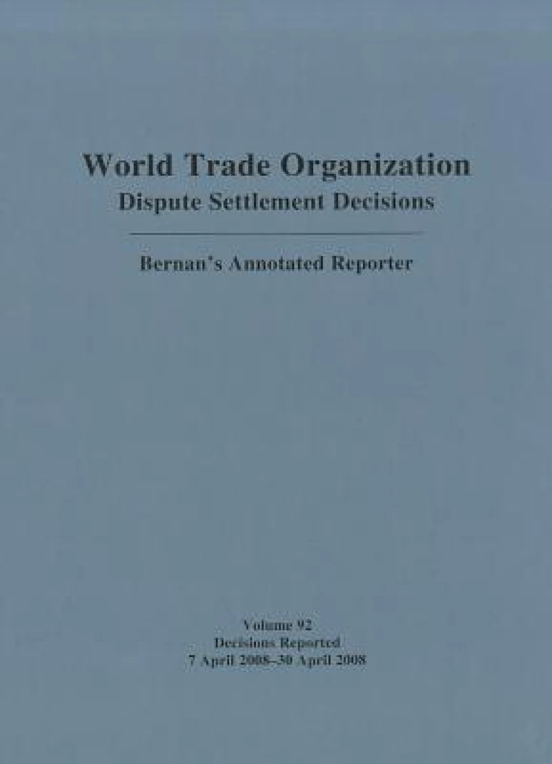 Dispute Settlement Decisions: Bernan's Annotated Reporter